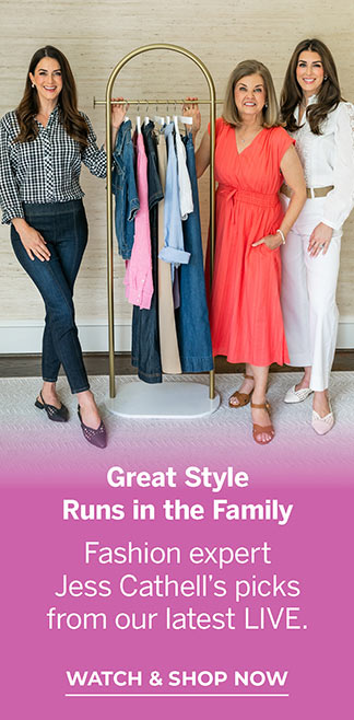 Fashion expert Jess Cathell and her sister megan share their favorite looks. Jess and Megan's picks from our latest LIVE.  Watch and shop now.